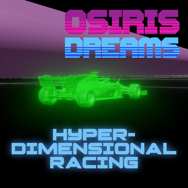 OSIRIS DREAMS - Hyper-Dimensional Racing album cover