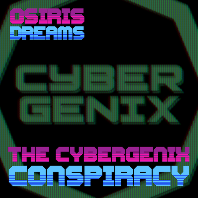 OSIRIS DREAMS - The Cybergenix Conspiracy album cover